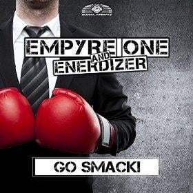 EMPYRE ONE AND ENERDIZER - GO SMACK